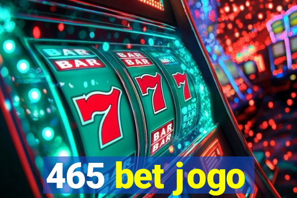 465 bet jogo